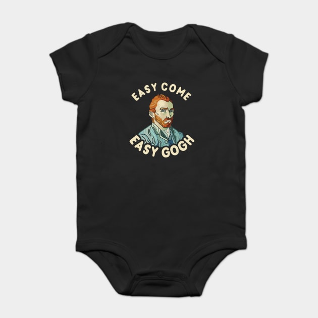 Easy Come Easy Gogh Baby Bodysuit by dumbshirts